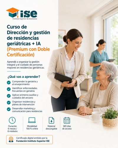 Curso de Dirección y gestión de residencias geriátricas + IA (Premium con Doble Certificación)