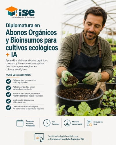 Diplomatura en Abonos Orgánicos y Bioinsumos para cultivos ecológicos + IA