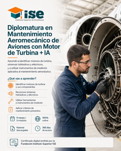Diplomatura en Mantenimiento Aeromecánico de Aviones con Motor de Turbina + IA